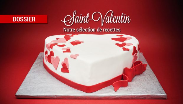 Dossier : Recettes pour la Saint-Valentin